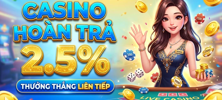 Casino Hoàn Trả 2.5%